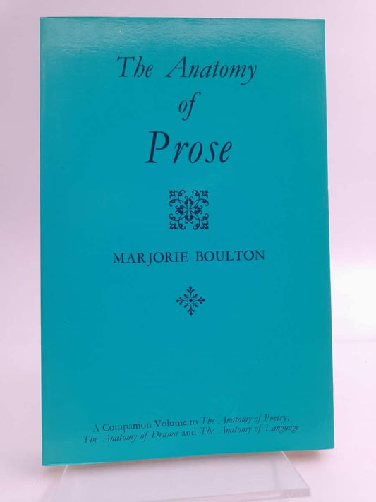 Boulton, Marjorie | The anatomy of prose