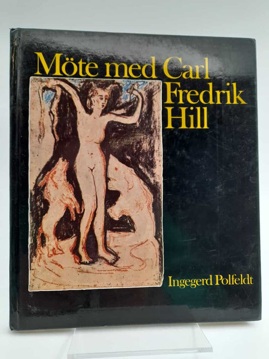 Polfeldt, Ingegerd | Möte med Carl Fredrik Hill