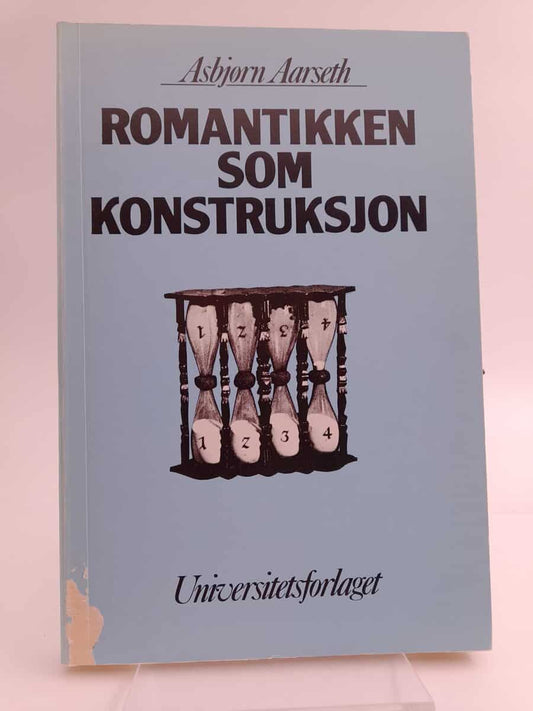 Aarseth, Asbjørn | Romantikken som konstruksjon : Tradisjonskritiske studier i nordisk litteraturhistorie