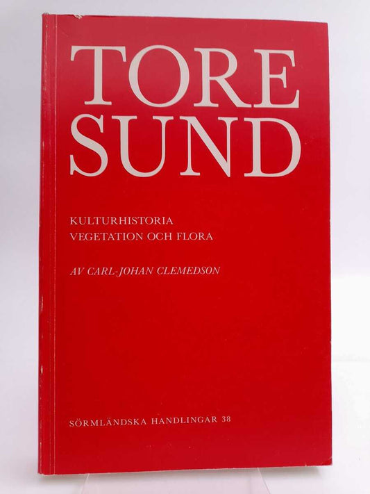 Clemedson, Carl-Johan | Toresunds socken : Kulturhistoria, vegetation, flora