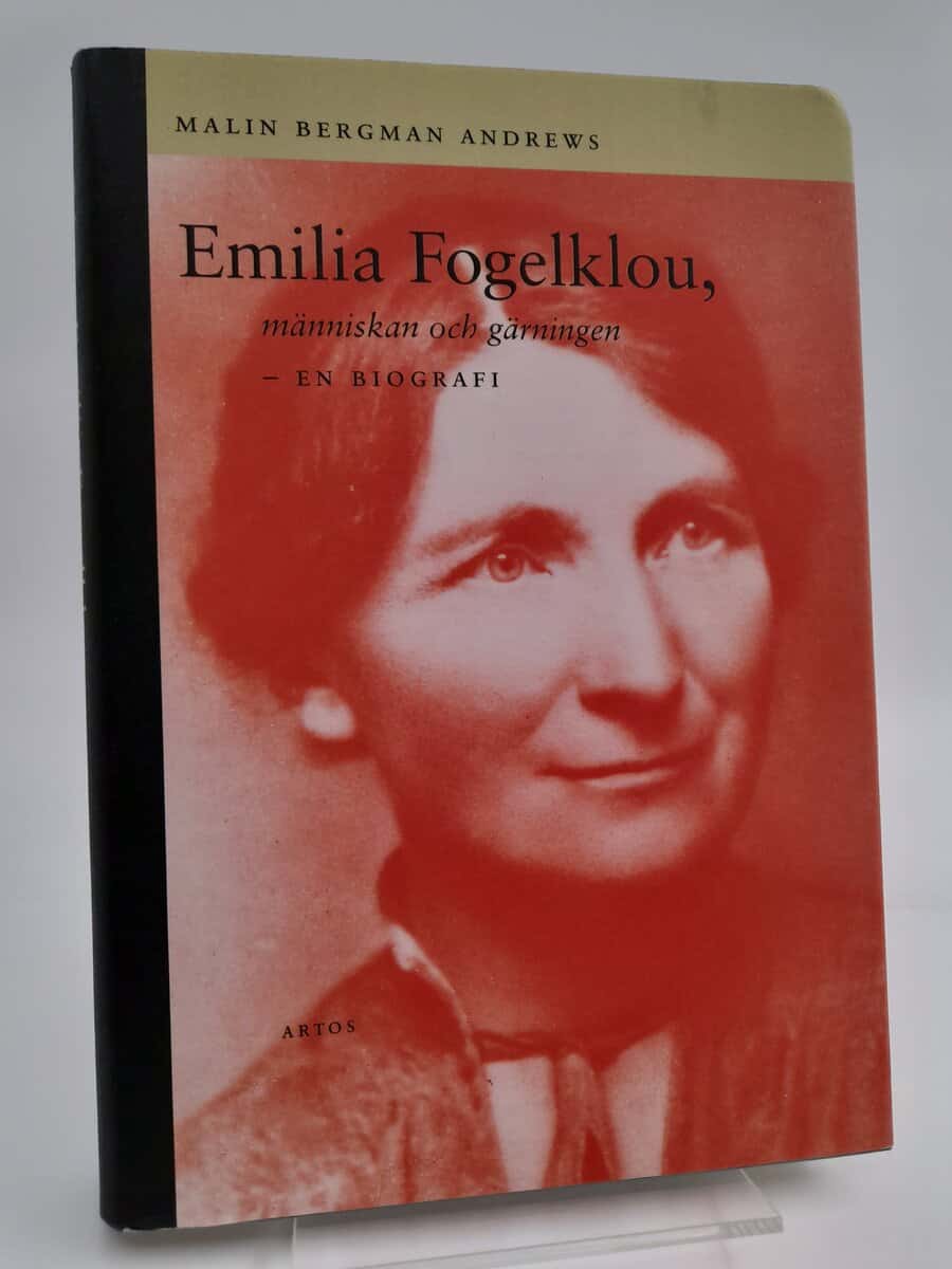 Bergman Andrews, Malin | Emilia Fogelklou, människan och gärningen : En biografi