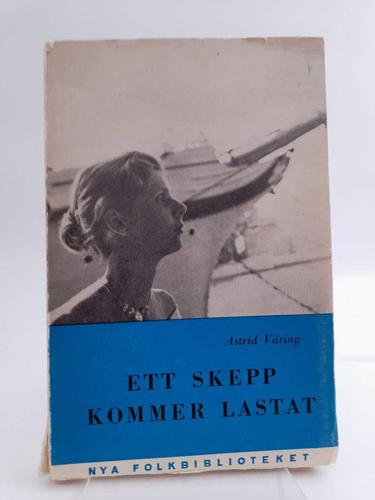 Väring, Astrid | Ett skepp kommer lastat