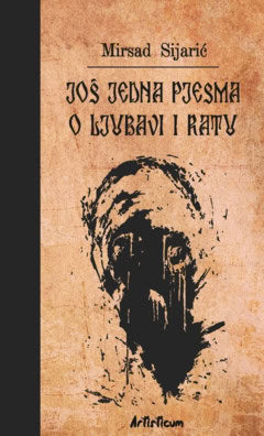 Sijaric, Mirsad | Jos jedna pjesma o ljubavi i ratu