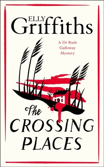 Griffiths, Elly | The Crossing Places