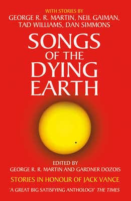 Martin, George R. R. | Dazois, Gardner [red.] | Songs of the Dying Earth