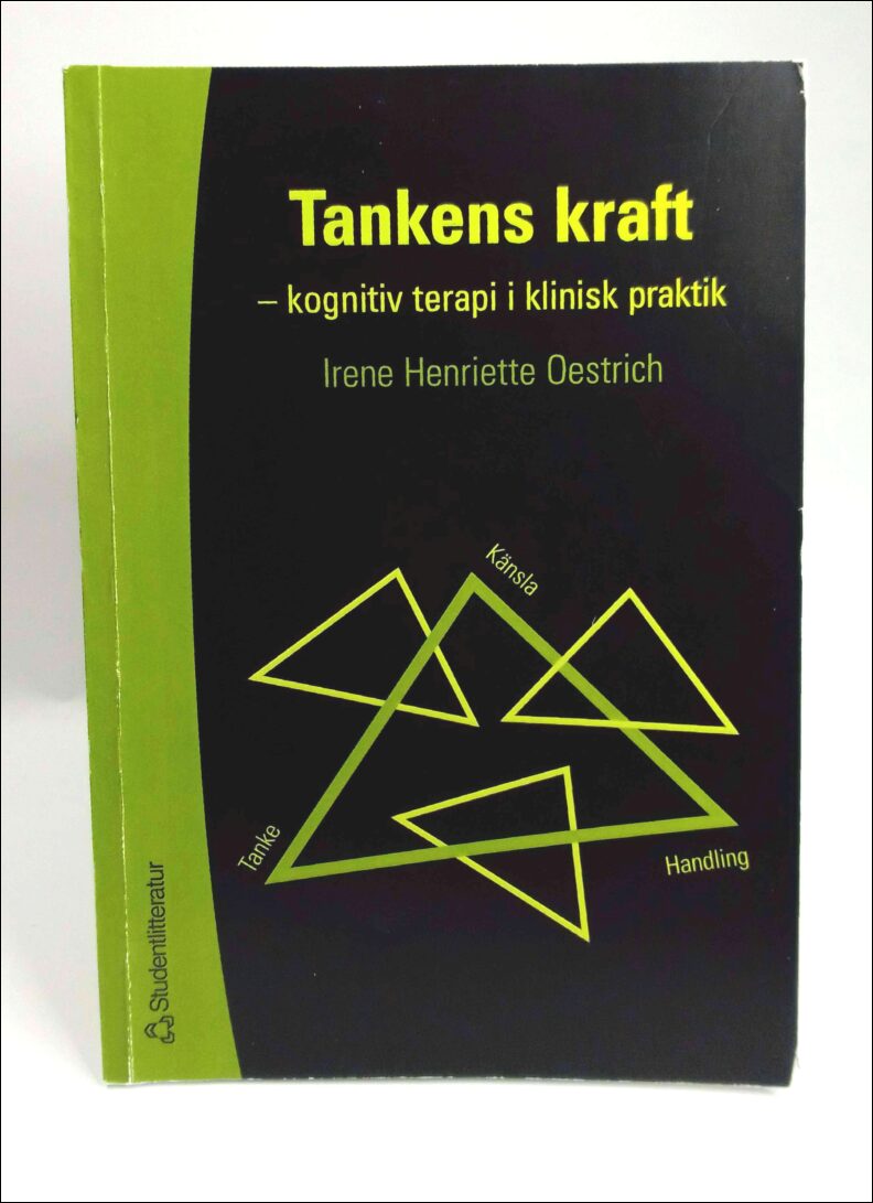 Oestrich, Irene Henriette | Tankens kraft : Kognitiv terapi i klinisk praktik
