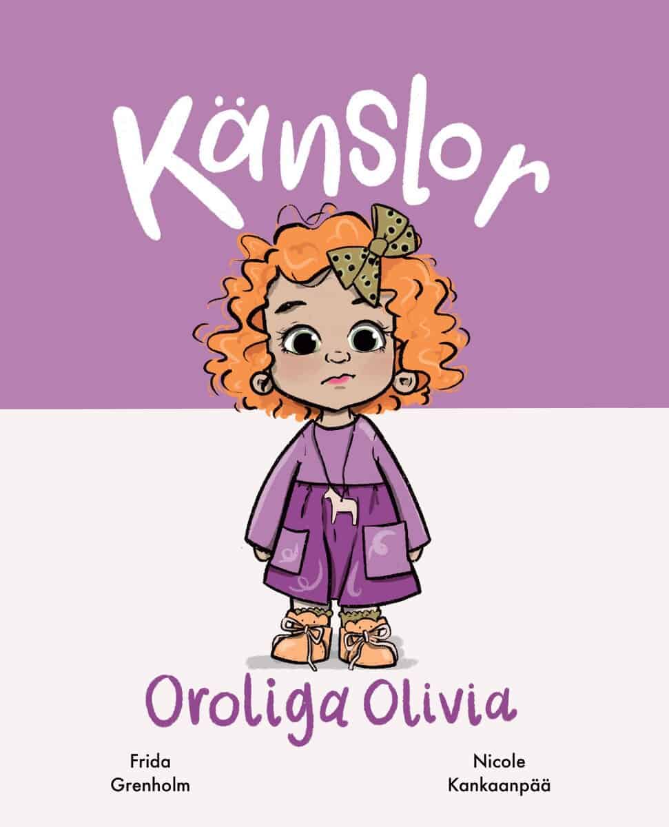 Grenholm, Frida | Känslor : Oroliga Olivia