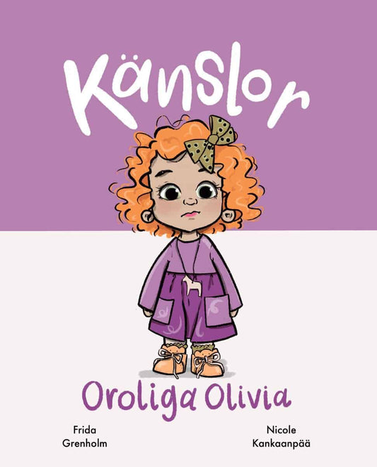 Grenholm, Frida | Känslor : Oroliga Olivia