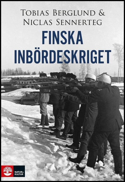 Berglund, Tobias | Sennerteg, Niclas | Finska inbördeskriget