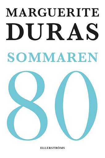 Duras, Marguerite | Sommaren -80