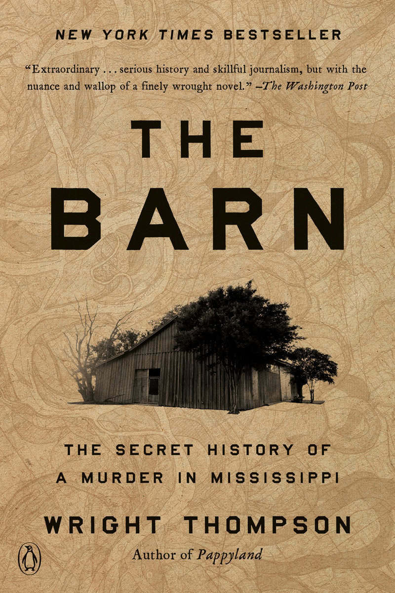 Thompson, Wright | The Barn : The Secret History of a Murder in Mississippi
