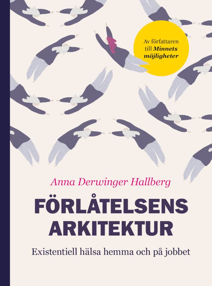 Derwinger Hallberg, Anna | Förlåtelsens Arkitektur : Existentiell hälsa hemma och på jobbet