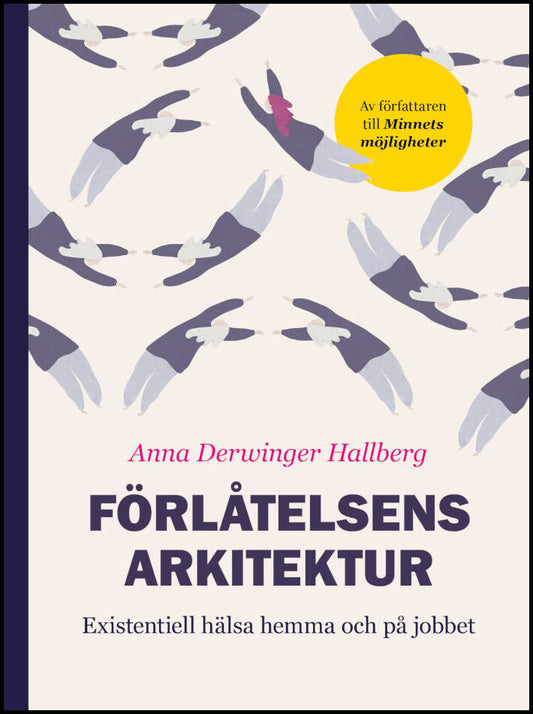 Derwinger Hallberg, Anna | Förlåtelsens Arkitektur : Existentiell hälsa hemma och på jobbet