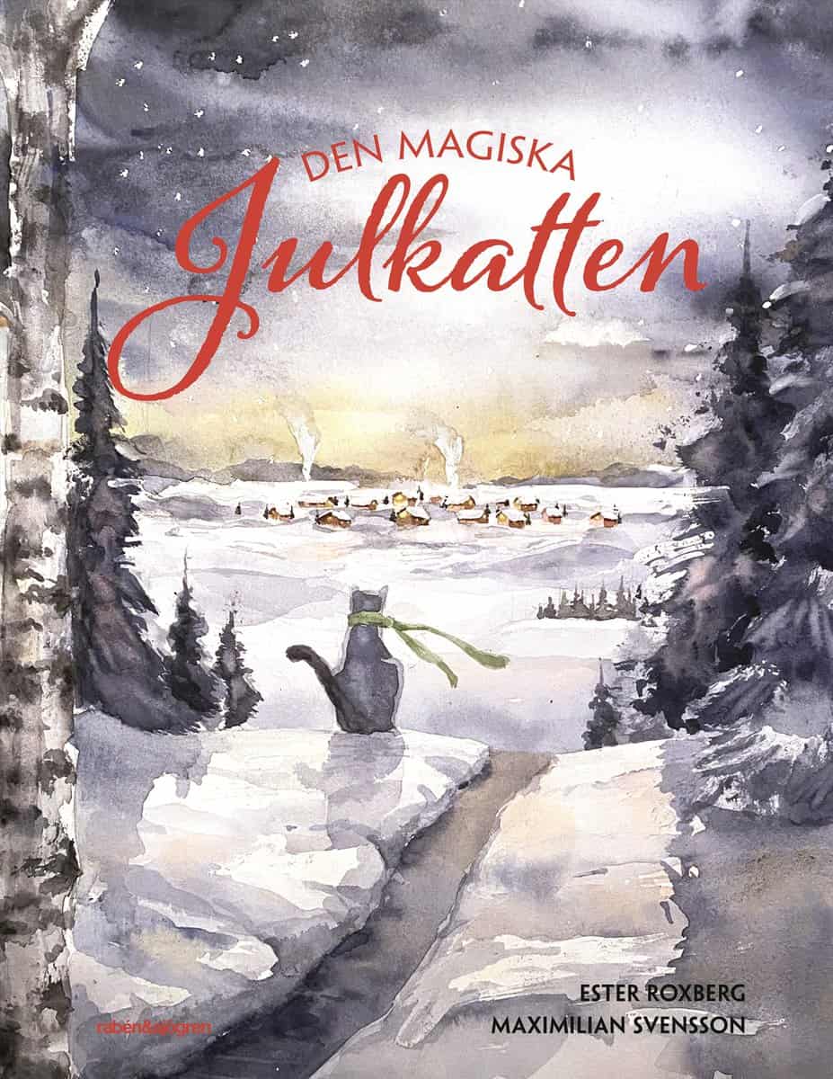 Roxberg, Ester | Svensson, Maximilian | Den magiska julkatten
