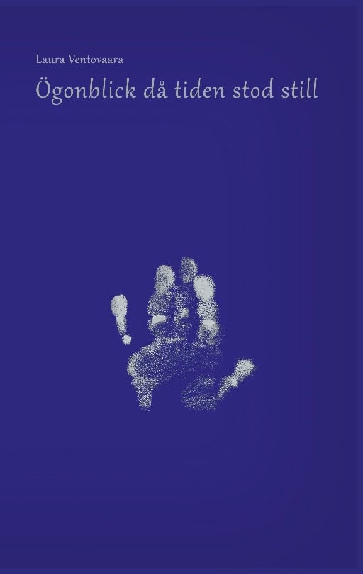 Ventovaara, Laura | Ögonblick då tiden stod still