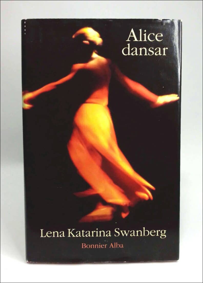 Swanberg, Lena Katarina | Alice dansar : Roman