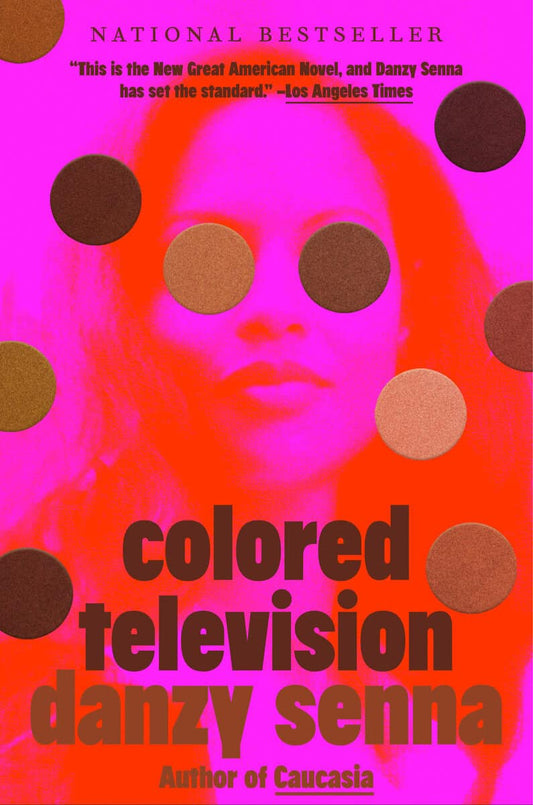 Senna, Danzy | Colored Television : A Novel