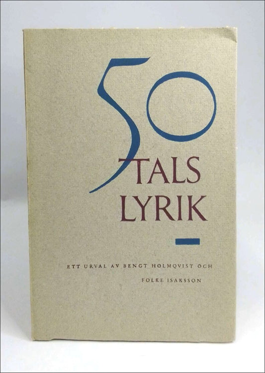 Holmqvist, Bengt (urv.) | Isaksson, Folke (urv.) | 50 tals lyrik