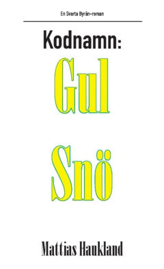 Haukland, Mattias | Kodnamn : Gul Snö