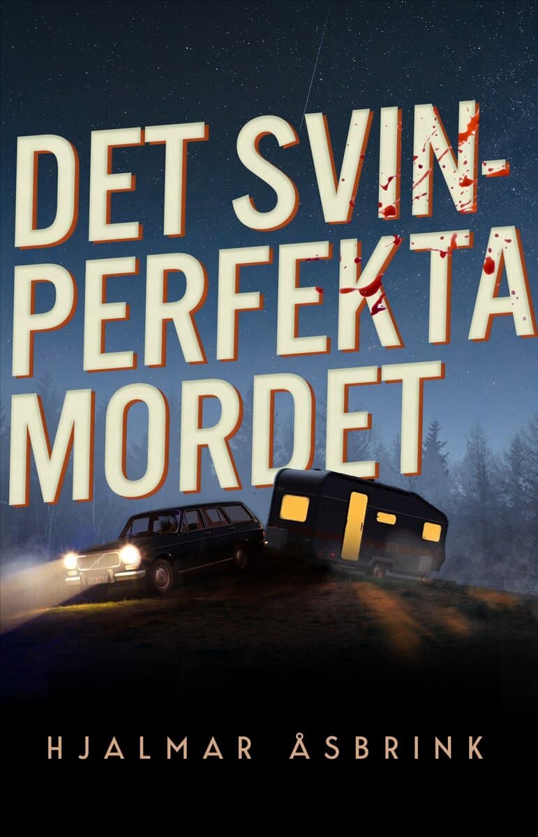 Åsbrink, Hjalmar | Det svinperfekta mordet