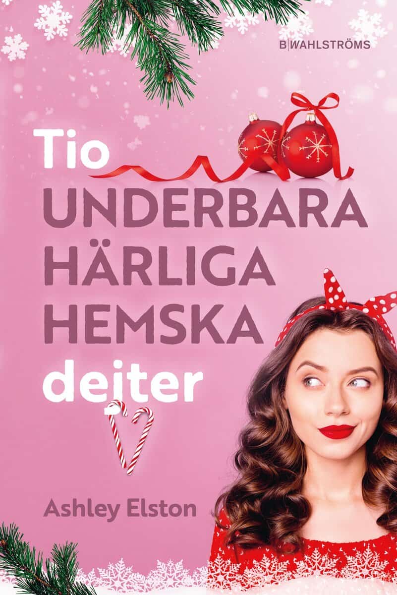 Elston, Ashley | Tio underbara, härliga, hemska dejter