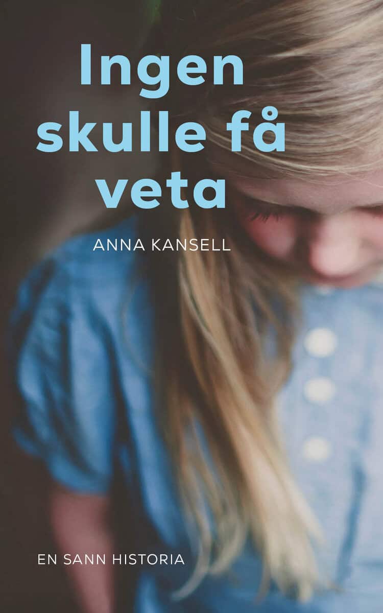 Kansell, Anna | Ingen skulle få veta