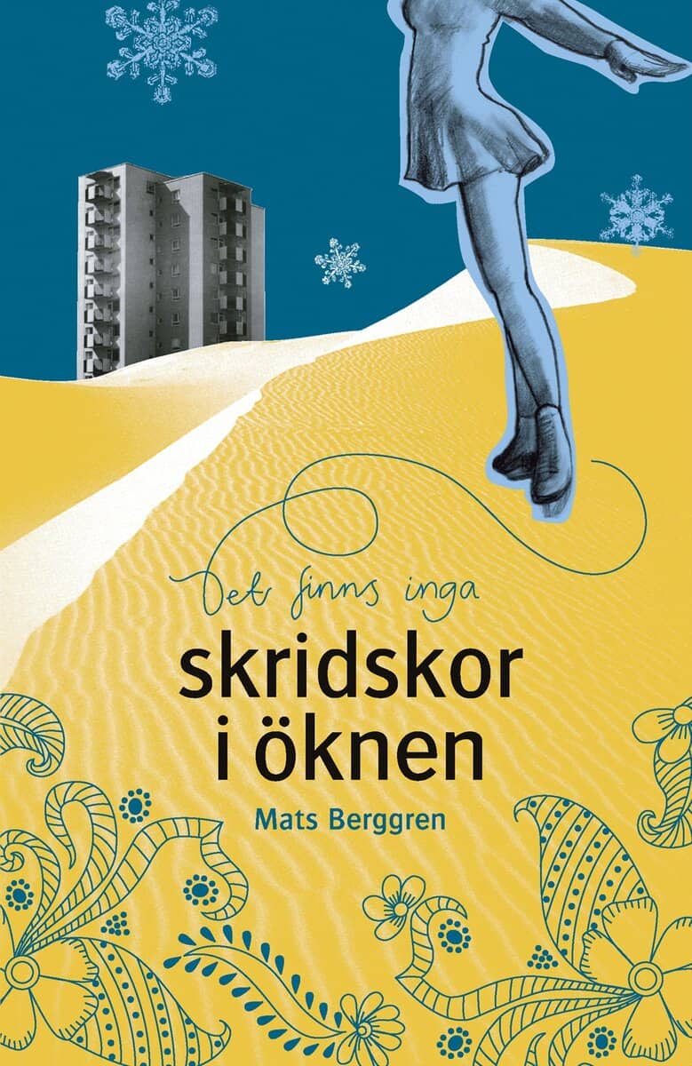 Berggren, Mats | Det finns inga skridskor i öknen