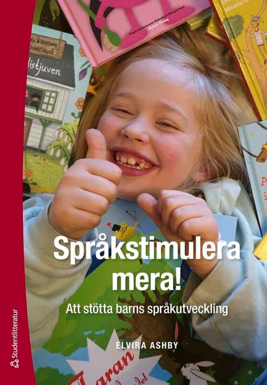 Ashby, Elvira | Språkstimulera mera! : Att stötta barns språkutveckling