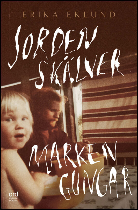 Eklund, Erica | Jorden skälver marken gungar