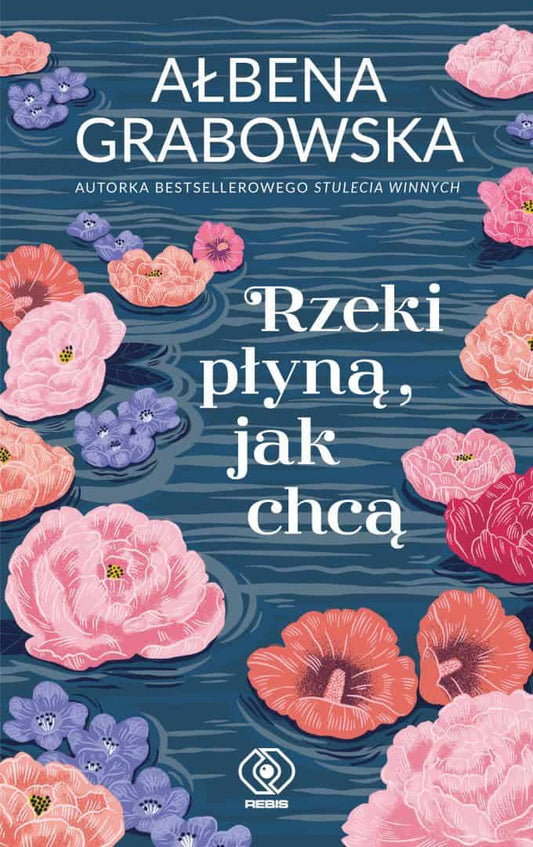Grabowska, Ałbena | Rzeki płyną, jak chcą