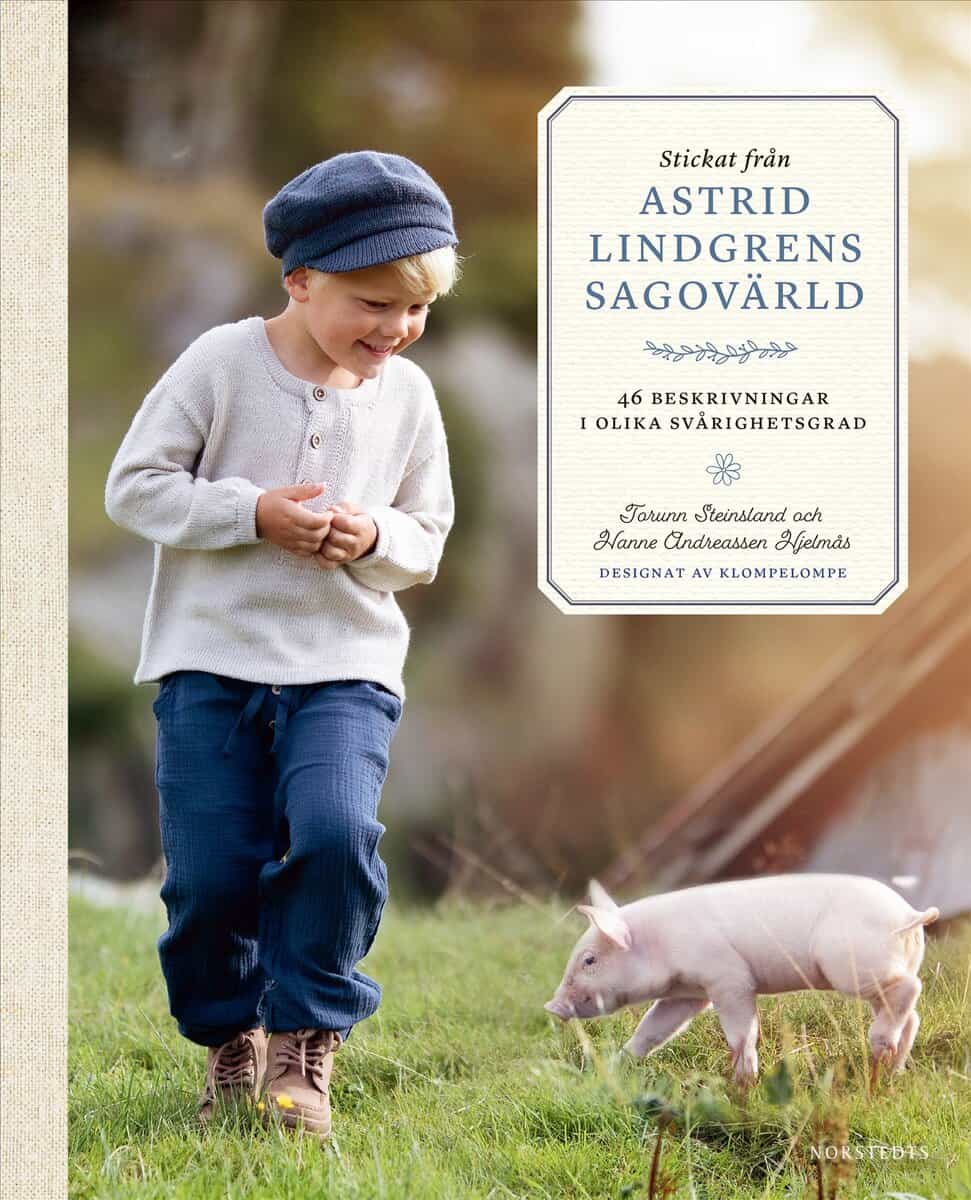 Steinsland, Torunn | Andreassen Hjelmås, Hanne | Stickat från Astrid Lindgrens sagovärld : 46 beskrivningar på favoritka...