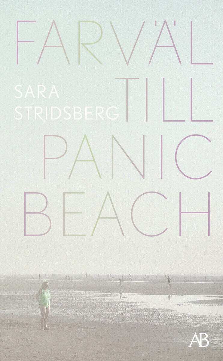 Stridsberg, Sara | Farväl till Panic Beach
