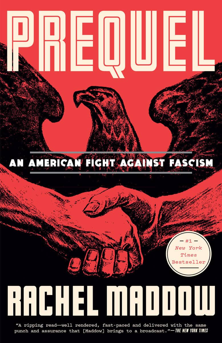 Maddow, Rachel | Prequel : An American Fight Against Fascism