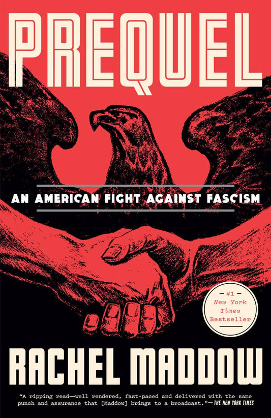 Maddow, Rachel | Prequel : An American Fight Against Fascism