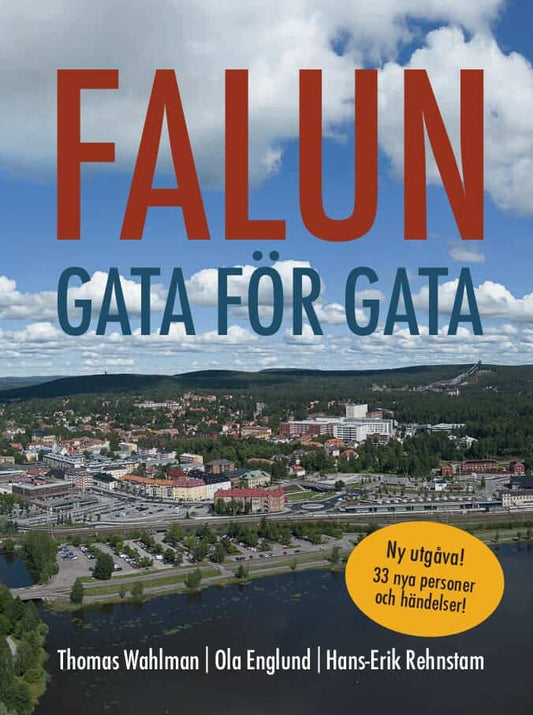 Wahlman, Thomas | Englund, Ola | Rehnstam, Hans-Erik | Falun gata för gata