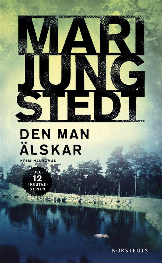 Jungstedt, Mari | Den man älskar