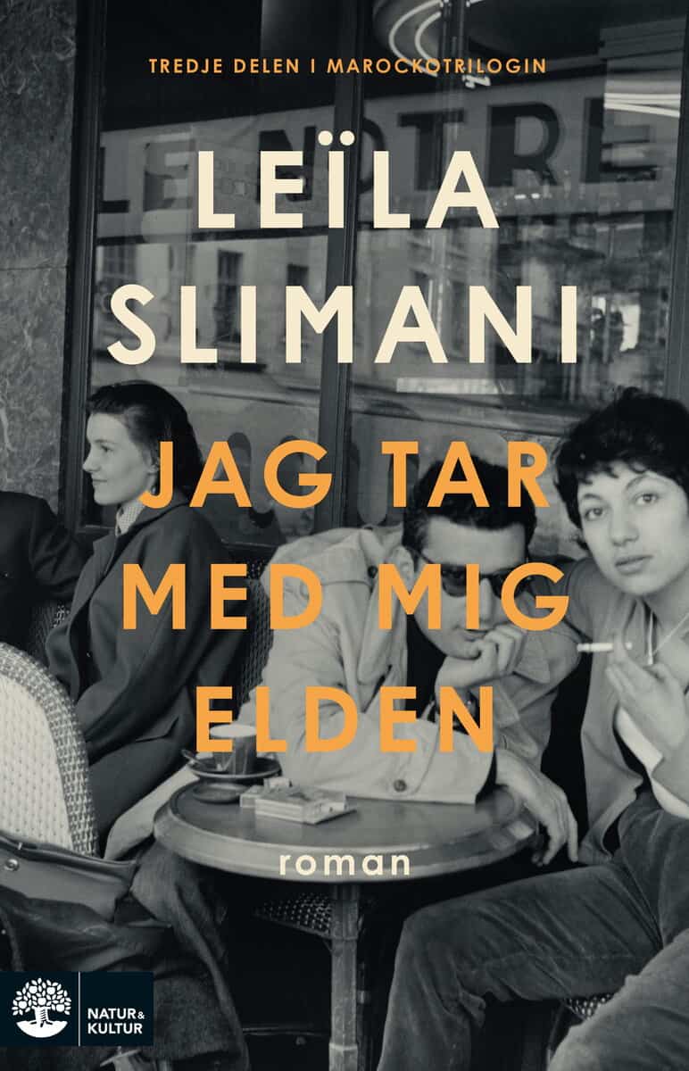 Slimani, Leïla | Jag tar med mig elden