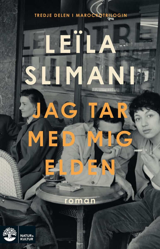 Slimani, Leïla | Jag tar med mig elden