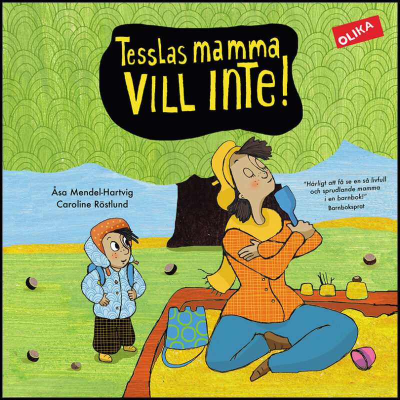 Mendel-Hartvig, Åsa | Tesslas mamma vill inte!