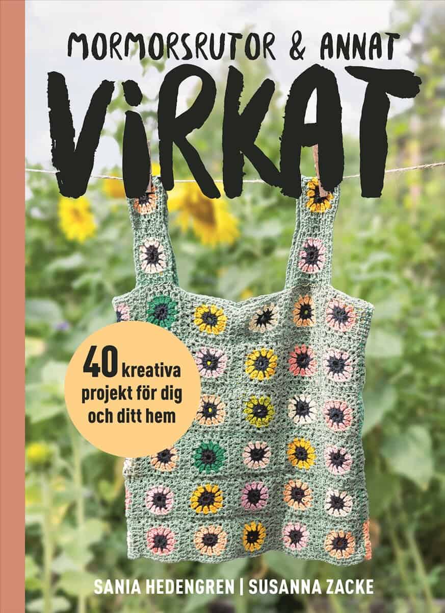 Hedengren, Sania | Zacke, Susanna | Mormorsrutor & annat virkat : 40 kreativa projekt för dig och ditt hem