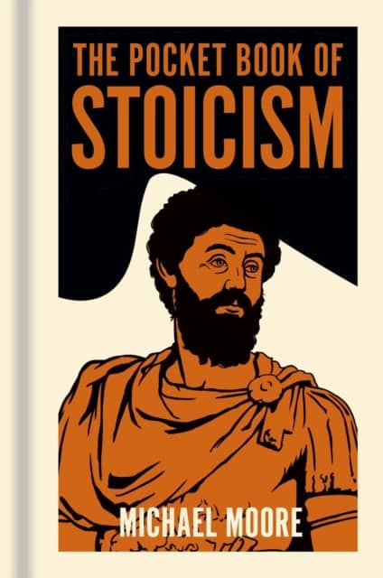Moore, Michael | The Pocket Book of Stoicism