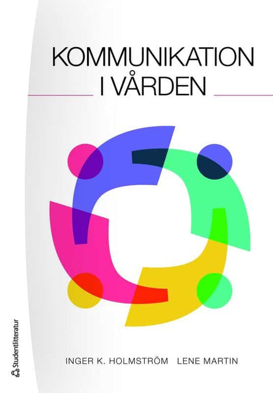 K. Holmström, Inger | Martin, Lene | Kommunikation i vården
