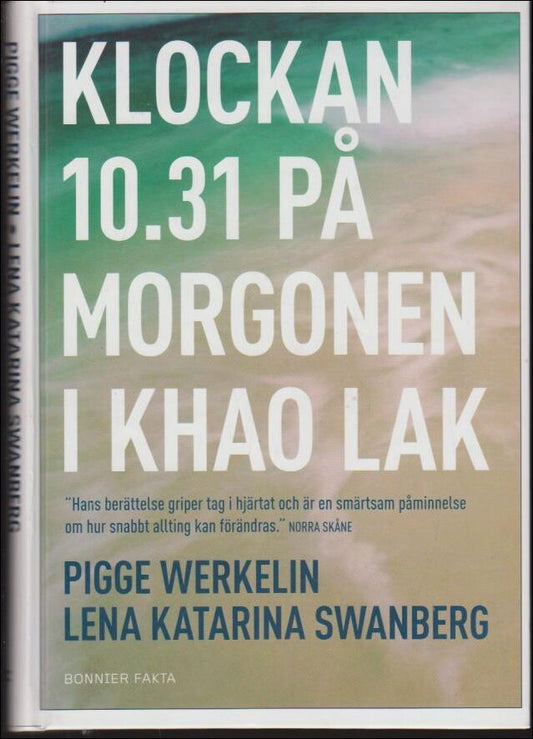 Werkelin, Pigge | Klockan 10.31 på morgonen i Khao Lak