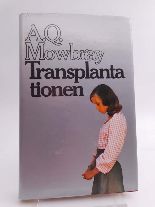 Mowbray, A. Q. | Transplantationen