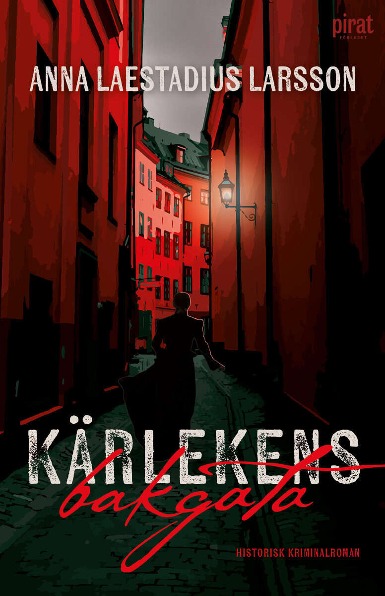 Laestadius Larsson, Anna | Kärlekens bakgata