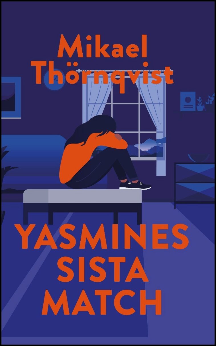 Thörnqvist, Mikael | Yasmines sista match