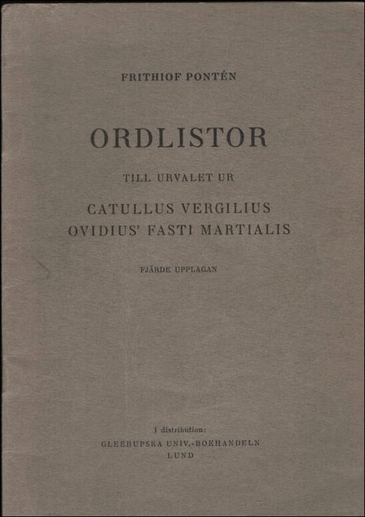 Pontén, Frithiof | Ordlistor : Till urvalet ur Catullus Vergilius Ovidius' Fasti Matialis