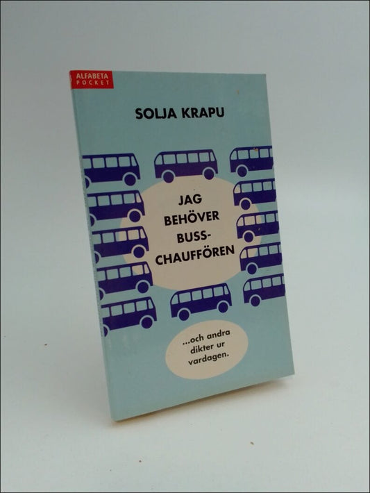 Krapu, Solja | Jag behöver busschauffören