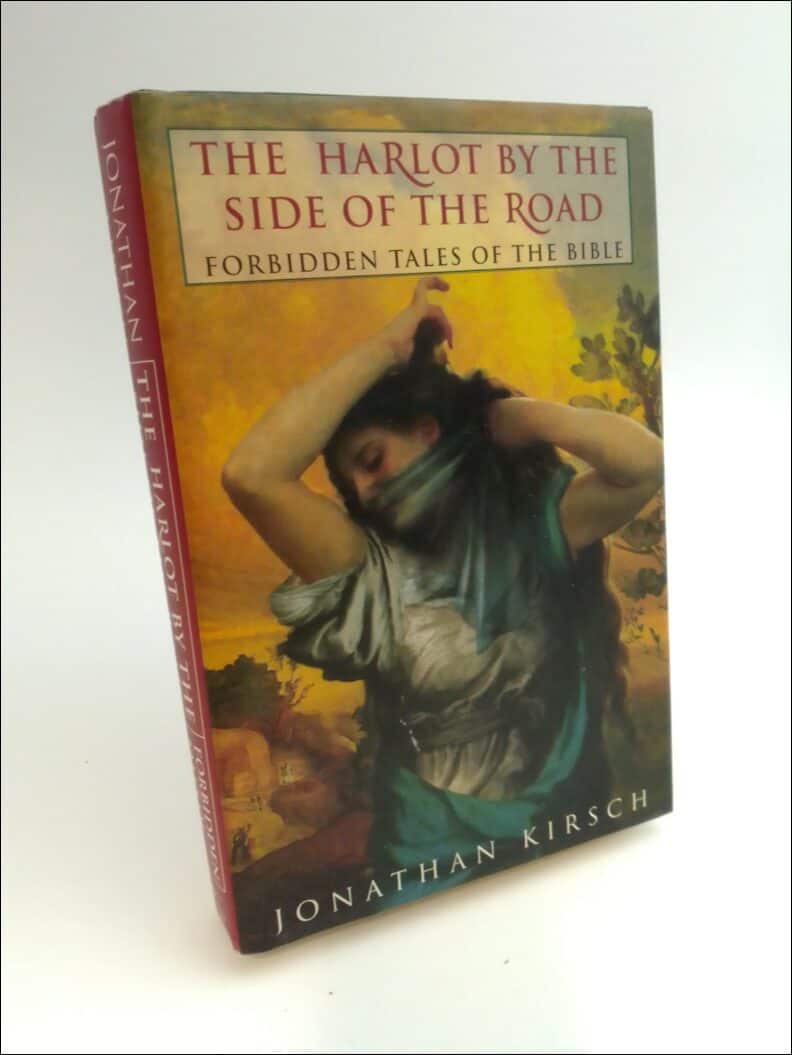 Kirsch, Jonathan | The Harlot by the side of the road : Forbidden tales of the Bible