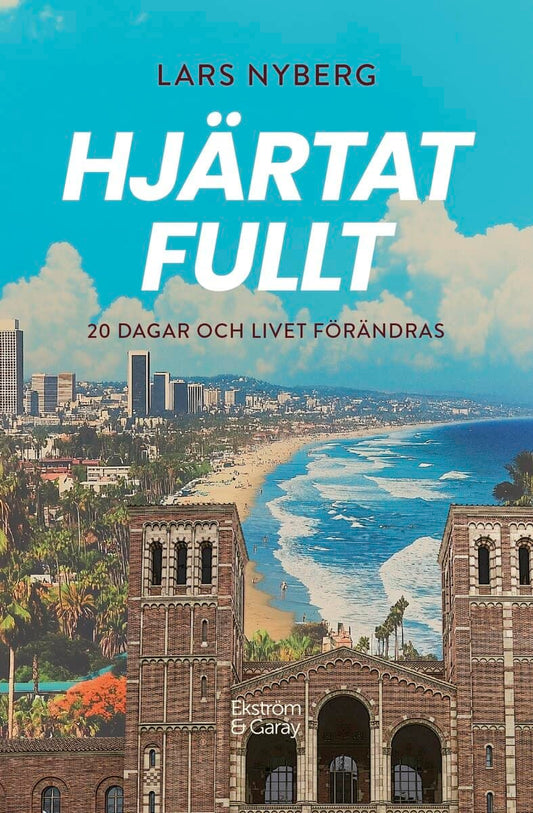 Nyberg, Lars | Hjärtat fullt : 20 dagar och livet förändras